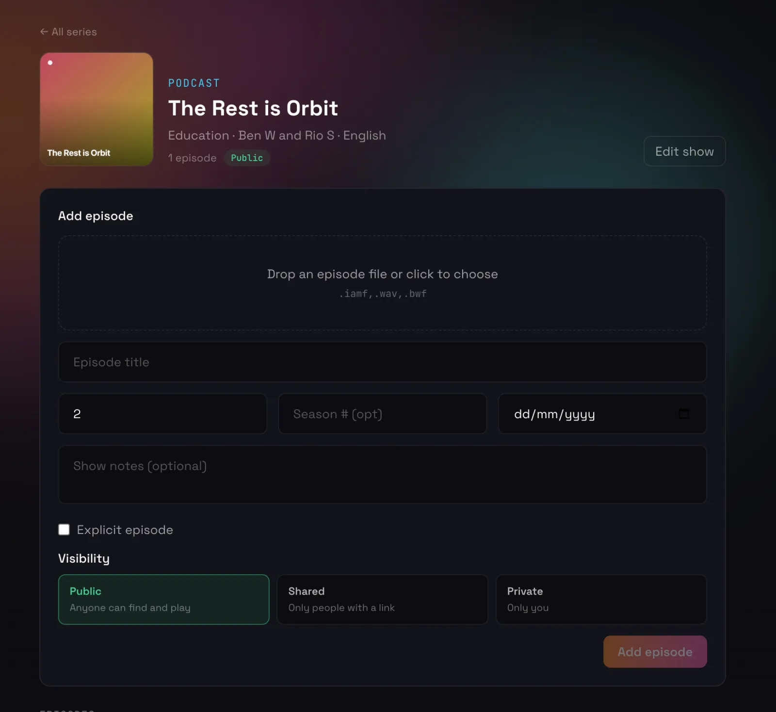 The Esfera podcast series view — show details for "The Rest is Orbit", an Add episode panel accepting .iamf, .wav and .bwf, with episode number, season, date, show notes, an explicit flag, and Public, Shared or Private visibility